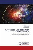 Autonetics & Robotization in Orthodontics