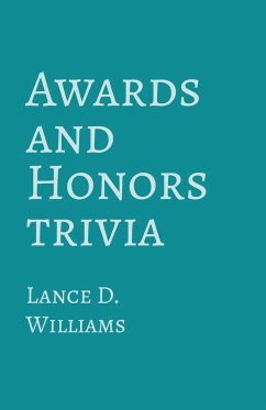 Awards and Honors Trivia - Williams, Lance D.