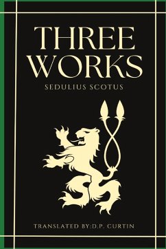 Three Works - Sedulius Scotus