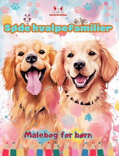 Søde hvalpefamilier - Malebog for børn - Kreative scener af kærlige og legende hundefamilier - Editions, Colorful Fun