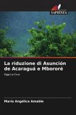 La riduzione di Asunción de Acaraguá e Mbororé