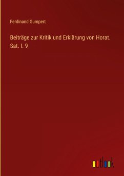 Beiträge zur Kritik und Erklärung von Horat. Sat. I. 9