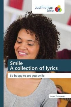 Smile A collection of lyrics - Fortunado, Ismael