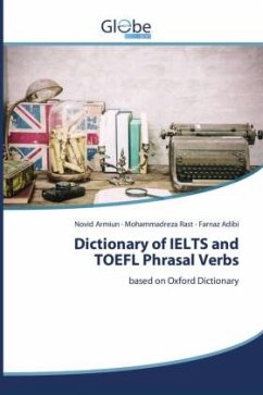 Dictionary of IELTS and TOEFL Phrasal Verbs - Armiun, Novid;Rast, Mohammadreza;Adibi, Farnaz