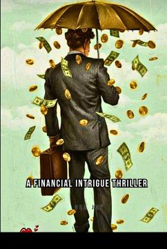 A Financial Intrigue Thriller - Jay, Ola