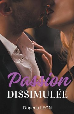 Passion Dissimulée - Leon, Dogena