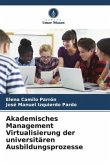 Akademisches Management Virtualisierung der universitären Ausbildungsprozesse