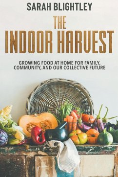 The Indoor Harvest - Blightley, Sarah