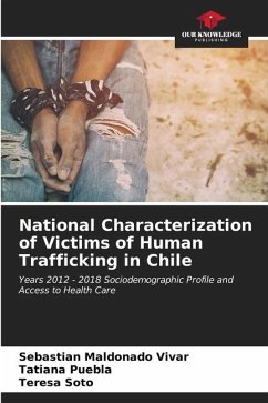 National Characterization of Victims of Human Trafficking in Chile - Maldonado Vivar, Sebastián;Puebla, Tatiana;Soto, Teresa