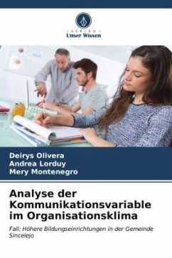 Analyse der Kommunikationsvariable im Organisationsklima - Olivera, Deirys;Lorduy, Andrea;Montenegro, Mery