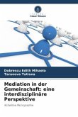 Mediation in der Gemeinschaft: eine interdisziplinäre Perspektive