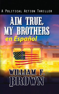 Aim True, My Brothers en Español - Brown, William F