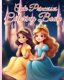 Cute Princesses Coloring Book