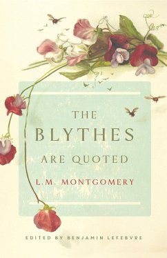 The Blythes Are Quoted - Montgomery, L. M.