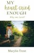 My Heart Cried Enough (eBook, ePUB) - Bild 1