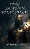 Divine Leadership Vs. Satanic Speakers (eBook, ePUB)