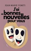 J’ai de bonnes nouvelles pour vous (eBook, ePUB)