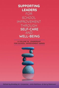 Supporting Leaders for School Improvement Through Self-Care and Wellbeing (eBook, PDF)