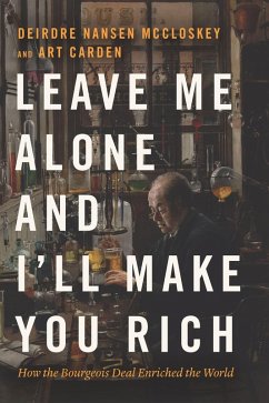 Cover Leave Me Alone and I'll Make You Rich (eBook, ePUB)