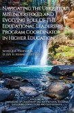 Navigating the Ubiquitous, Misunderstood, and Evolving Role of the Educational Leadership Program Coordinator in Higher Education (eBook, PDF)