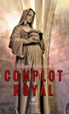 Complot royal (eBook, ePUB)