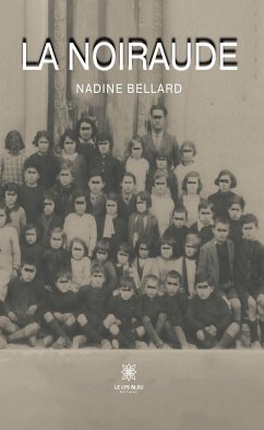 La noiraude (eBook, ePUB) - Bellard, Nadine