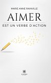 Aimer est un verbe d'action (eBook, ePUB)