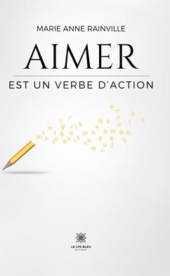 Aimer est un verbe d’action (eBook, ePUB) - Rainville, Marie Anne