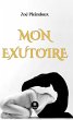 Mon exutoire (eBook, ePUB) - Bild 1