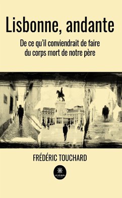 Lisbonne, andante (eBook, ePUB) - Touchard, Frédéric