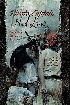 The Pirate Captain Ned Low (eBook, ePUB) - Nielsen, Nicky