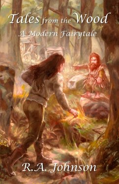 Tales from the Wood: A Modern Fairytale (eBook, ePUB) - Johnson, R. A.