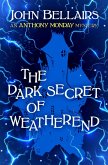 The Dark Secret of Weatherend (eBook, ePUB) The Dark Secret of Weatherend (eBook, ePUB)