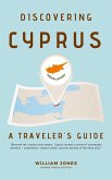 Discovering Cyprus: A Traveler's Guide (eBook, ePUB)