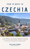 How to Move to Czechia (eBook, ePUB)