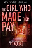 The Girl Who Made Them Pay (Red Heeled Rebels international crime thrillers, #2) (eBook, ePUB)