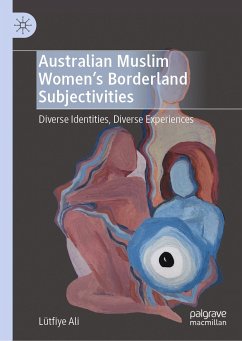 Australian Muslim Women’s Borderland Subjectivities (eBook, PDF) - Ali, Lütfiye