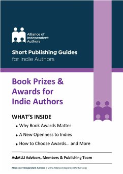 Book Prizes & Awards for Indie Authors (eBook, ePUB) - Independent Authors, Alliance of