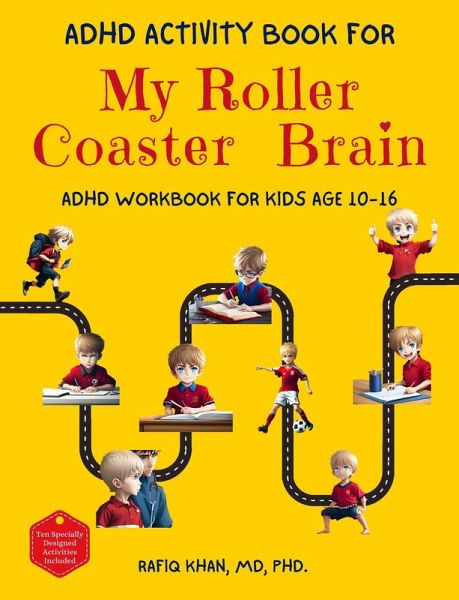 ADHD Activity Book For My Roller Coaster Brain: ADHD Workbook For Kids Age 10-16 (eBook, ePUB) ADHD Activity Book For My Roller Coaster Brain: ADHD Workbook For Kids Age 10-16 (eBook, ePUB)