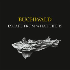 Escape From What Life Is - Buchwald