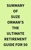 Summary of Suze Orman's The Ultimate Retirement Guide for 50 (eBook, ePUB)