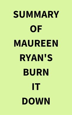 Summary of Maureen Ryan's Burn It Down (eBook, ePUB) - IRB Media