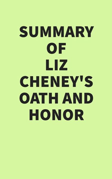 Summary of Liz Cheney's Oath and Honor (eBook, ePUB)