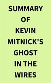 Summary of Kevin Mitnick's Ghost in the Wires (eBook, ePUB) Summary of Kevin Mitnick's Ghost in the Wires (eBook, ePUB)