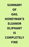 Summary of Gail Honeyman's Eleanor Oliphant Is Completely Fine (eBook, ePUB)