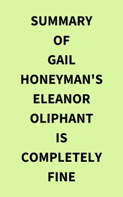 Summary of Gail Honeyman's Eleanor Oliphant Is Completely Fine (eBook, ePUB) - IRB Media