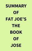 Summary of Fat Joe's The Book of Jose (eBook, ePUB)