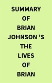 Summary of Brian Johnson 's The Lives of Brian (eBook, ePUB)