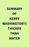 Summary of Kerry Washington's Thicker than Water (eBook, ePUB)