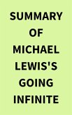 Summary of Michael Lewis's Going Infinite (eBook, ePUB)